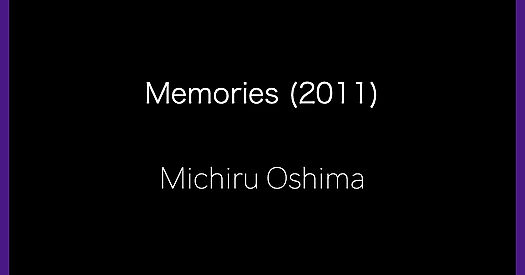 OSHIMA, Michiru : Memories (2011)